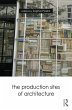 The Production Sites of Architecture... - Bild 1