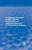 Technology, Industrial Conflict and the Development of Technical Education in 19th-Century England (eBook, ePUB)