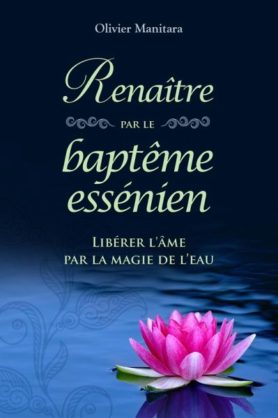 Renaitre par le bapteme essenien (eBook, ePUB)
