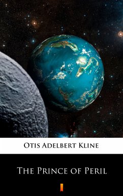 The Prince of Peril (eBook, ePUB) - Kline, Otis Adelbert