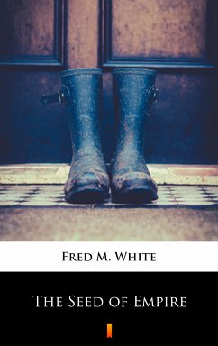 The Seed of Empire (eBook, ePUB) - White, Fred M.