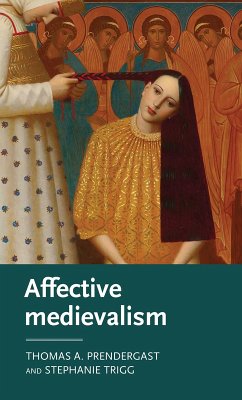 Affective medievalism (eBook, ePUB) - Prendergast, Thomas A.; Trigg, Stephanie