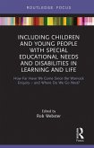 Including Children and Young People with Special Educational Needs and Disabilities in Learning and Life (eBook, PDF) Including Children and Young People with Special Educational Needs and Disabilities in Learning and Life (eBook, PDF)