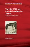 The NGO CARE and food aid from America, 1945-80 (eBook, ePUB)