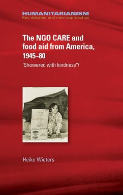 Cover The NGO CARE and food aid from America, 1945-80 (eBook, ePUB)