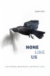 None Like Us (eBook, PDF) - Bild 1