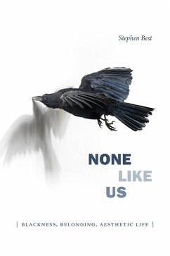 None Like Us (eBook, PDF) - Stephen Best, Best