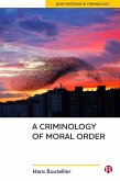 A Criminology of Moral Order (eBook, ePUB)