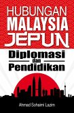 Hubungan Malaysia Jepun (eBook, ePUB) Hubungan Malaysia Jepun (eBook, ePUB)