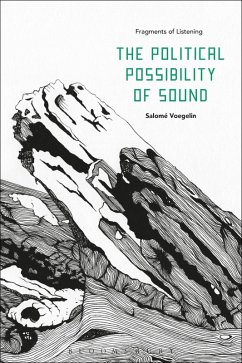 The Political Possibility of Sound (eBook, ePUB) - Voegelin, Salomé