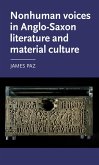 Nonhuman voices in Anglo-Saxon literature and material culture (eBook, ePUB)