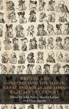 Writing and constructing the self in Great Britain in the long eighteenth century (eBook, ePUB)