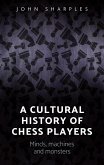 A cultural history of chess-players (eBook, ePUB)