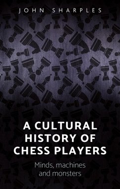 Cover A cultural history of chess-players (eBook, ePUB)