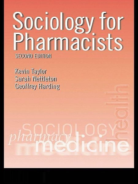 Sociology for Pharmacists (eBook, PDF) Sociology for Pharmacists (eBook, PDF)