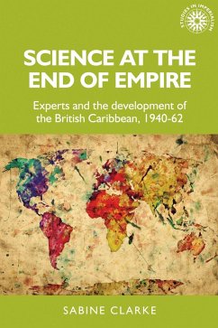 Science at the end of empire (eBook, ePUB) - Clarke, Sabine