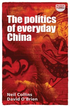 The politics of everyday China (eBook, ePUB) - Collins, Neil; O'Brien, David