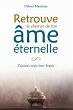 Retrouve le chemin de ton ame eternelle... - Bild 1