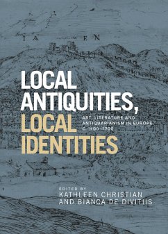 Local antiquities, local identities (eBook, ePUB)