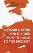 Labour united and divided from the... - Bild 1