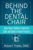 Behind the Dental Chair (eBook, ePUB) Behind the Dental Chair (eBook, ePUB)