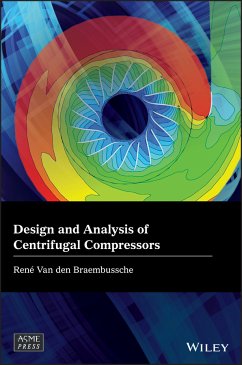 Design and Analysis of Centrifugal Compressors (eBook, ePUB) - Braembussche, Rene van den