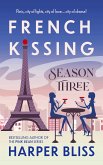 French Kissing: Season Three (eBook, ePUB)