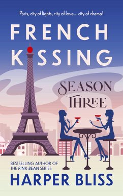 French Kissing: Season Three (eBook, ePUB) - Bliss, Harper