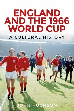 England and the 1966 World Cup (eBook, ePUB) - Hughson, John