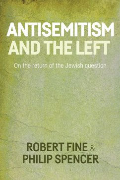Antisemitism and the left (eBook, ePUB) - Fine, Robert; Spencer, Philip