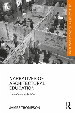 Narratives of Architectural Education (eBook, PDF) - Thompson, James