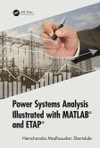 Power Systems Analysis Illustrated with MATLAB and ETAP (eBook, PDF)