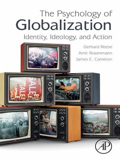 The Psychology of Globalization (eBook, ePUB) - Reese, Gerhard; Rosenmann, Amir; Cameron, James E.