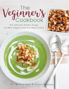 The Veginner's Cookbook (eBook, ePUB) - Haun, Bianca; Naderer, Sascha