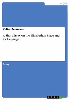 A Short Essay on the Elizabethan Stage and its Language (eBook, PDF)