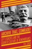 Archive That, Comrade! (eBook, ePUB)