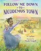 Follow Me Down to Nicodemus Town (eBook, PDF)