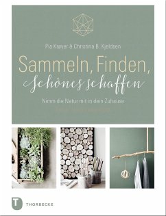 Sammeln, Finden, Schönes schaffen (eBook, PDF) - Krøyer, Pia; Kjeldsen, Christina B.