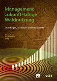 Management zukunftsfähige Waldnutzung (eBook, PDF) Management zukunftsfähige Waldnutzung (eBook, PDF)