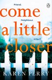 Come a Little Closer (eBook, ePUB)