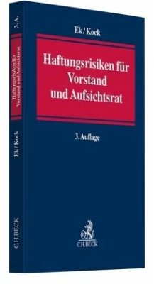 Haftungsrisiken für Vorstand und Aufsichtsrat - Ek, Ralf