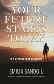 Your Future Starts Today (eBook, ePUB) Your Future Starts Today (eBook, ePUB)