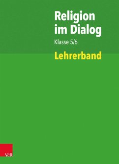 Religion im Dialog Klasse 5/6 (eBook, PDF) - Bürig-Heinze, Susanne; Goltz, Rainer; Rösener, Christiane; Wenzel, Beate