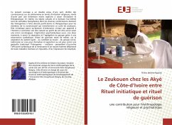 Le Zeukouen chez les Akyé de Côte-d¿Ivoire entre Rituel initiatique et rituel de guérison - Kpatta, N'cho Jérôme