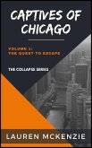 Captives of Chicago: The Quest to Escape (The Collapse, #1) (eBook, ePUB)