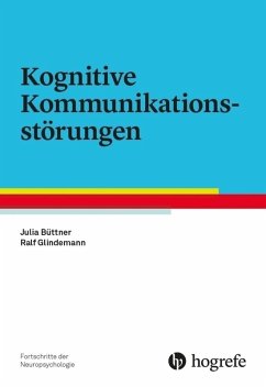 Kognitive Kommunikationsstörungen (eBook, ePUB) - Büttner, Julia; Glindemann, Ralf