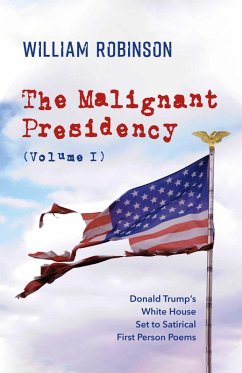 The Malignant Presidency (Volume I) (eBook, ePUB) - Robinson, William