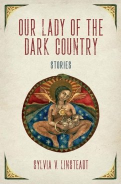 Our Lady of the Dark Country - Linsteadt, Sylvia V.