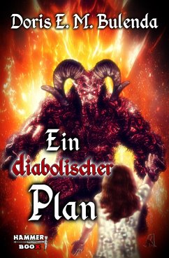 Ein diabolischer Plan (eBook, ePUB) - E. M. Bulenda, Doris; Kastenholz, Markus; ap Cwanderay, Azrael