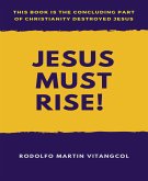 Jesus Must Rise! (eBook, ePUB)